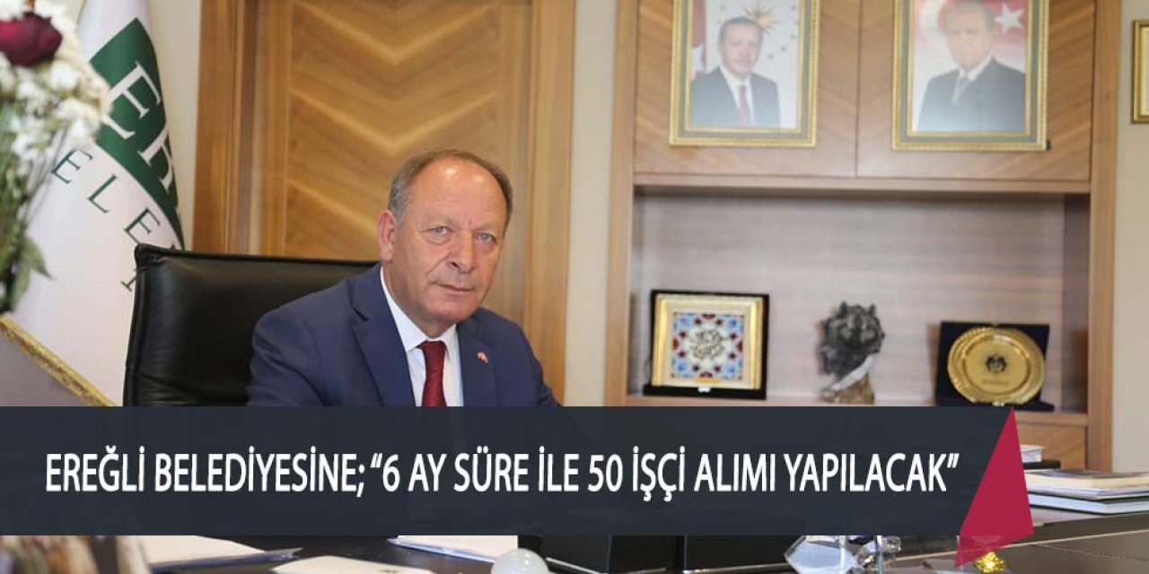 Ereğli Belediyesi TYP kapsamında işçi alımı yapacak