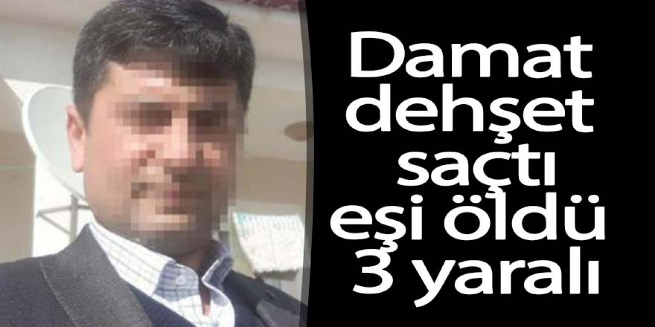 Kendisini terk eden eşinin baba evini basan koca, ailenin 4 ferdine kurşun yağdırdı.