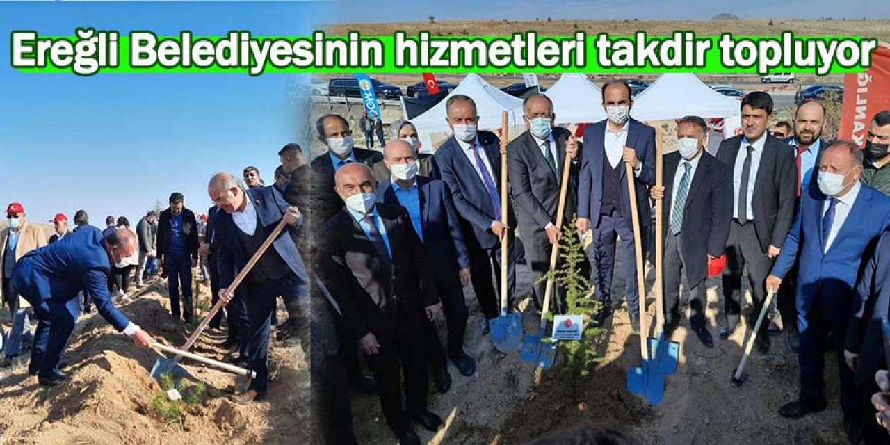Ereğli Belediyesinin hizmetleri takdir topluyor