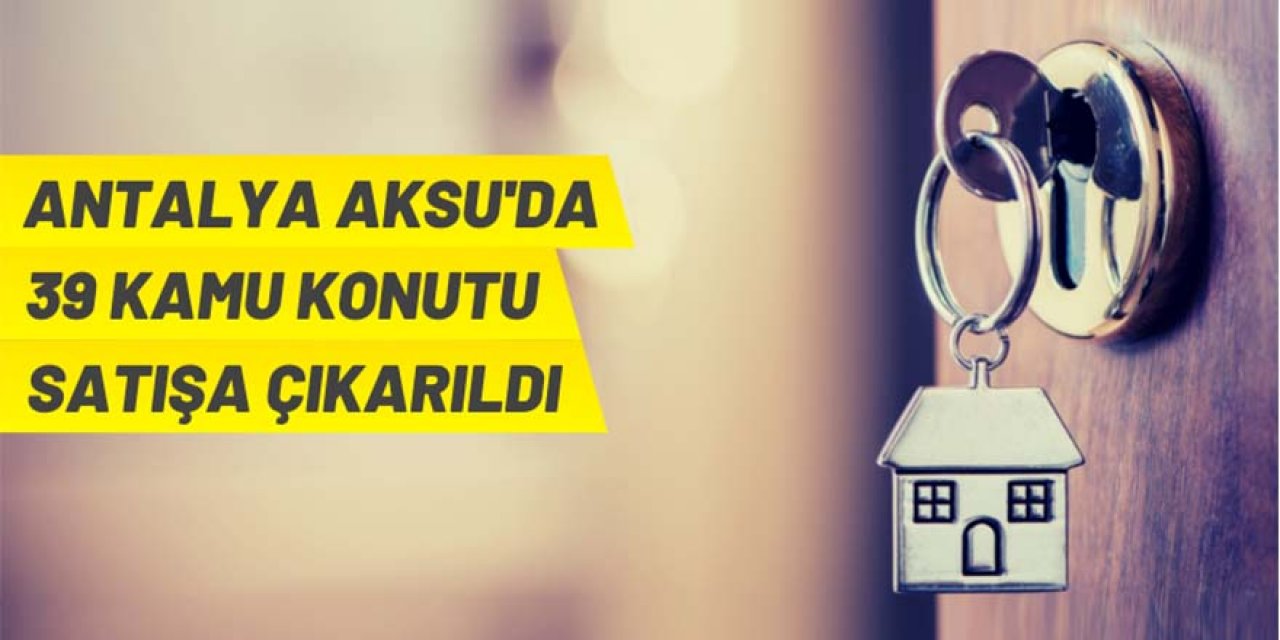 Antalya'da kamu konutu satışı