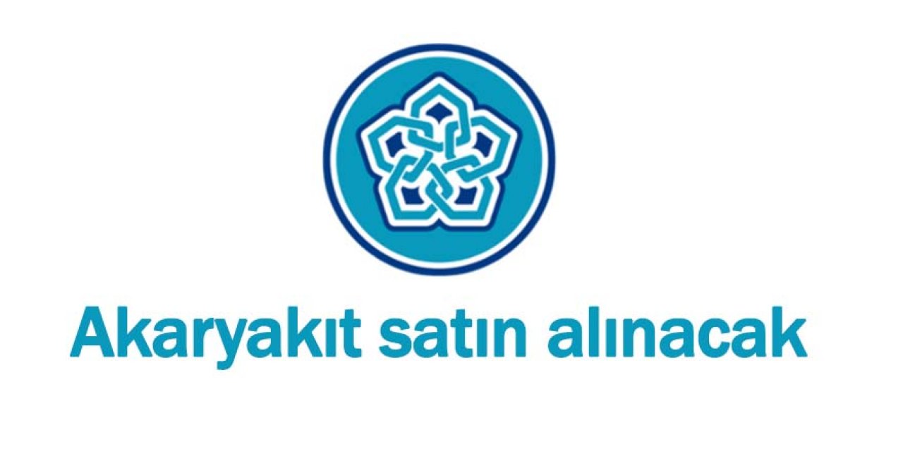 Akaryakıt satın alınacaktır