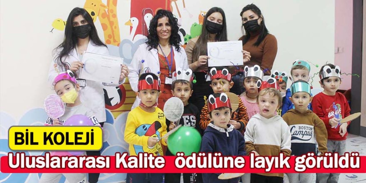 BİL KOLEJİ Uluslararası Kalite ve Avrupa Etiket ödülüne layık görüldü