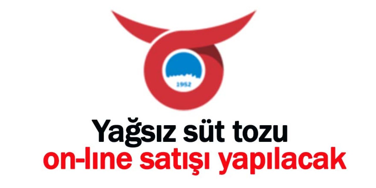 Yağsız süt tozu on-lıne satışı yapılacak