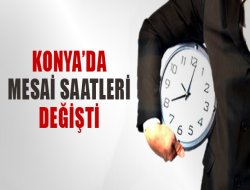 Mesai saatleri değişiyor