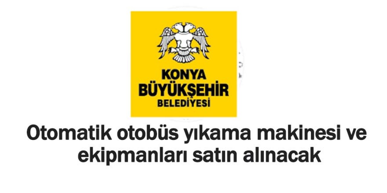 Otomatik otobüs yıkama makinesi ve ekipmanları satın alınacak
