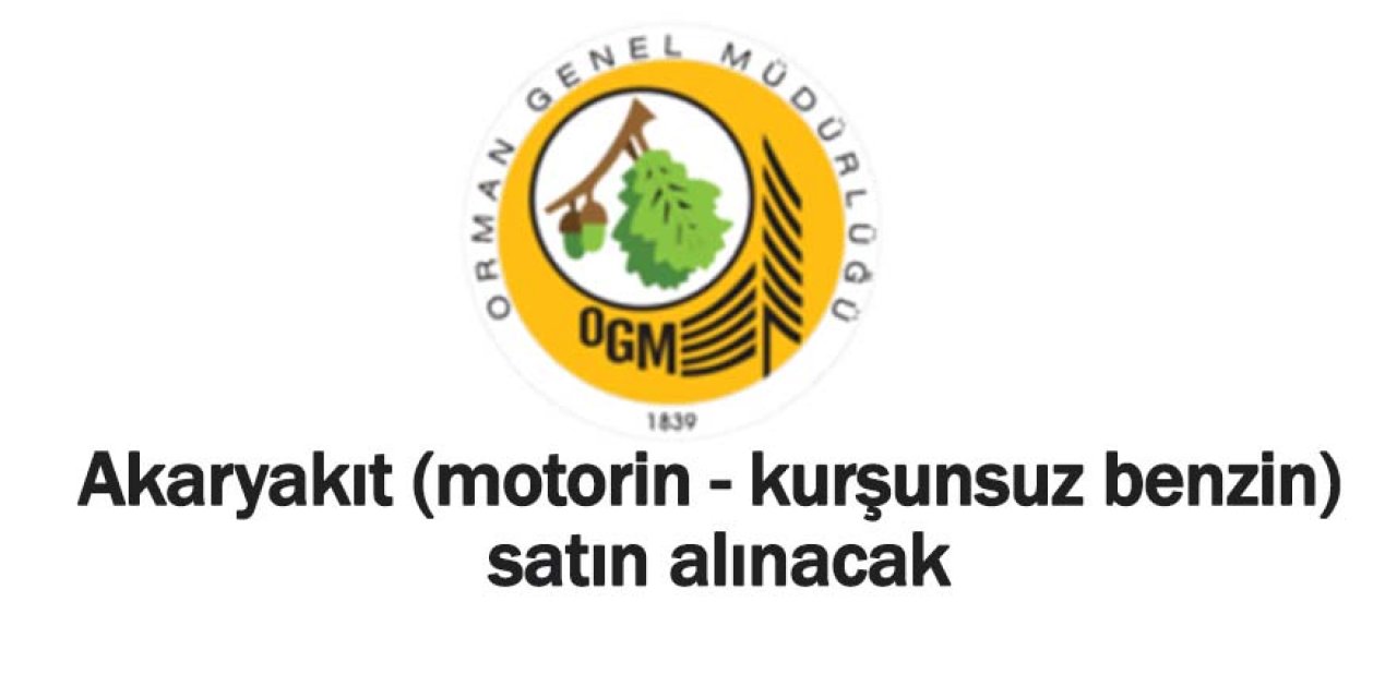 Akaryakıt (motorin - kurşunsuz benzin) satın alınacak