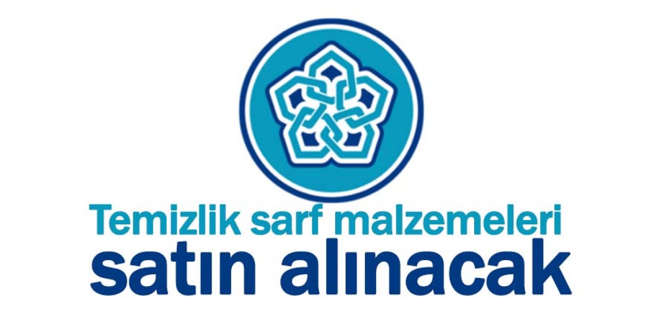 Temizlik sarf malzemeleri satın alınacak