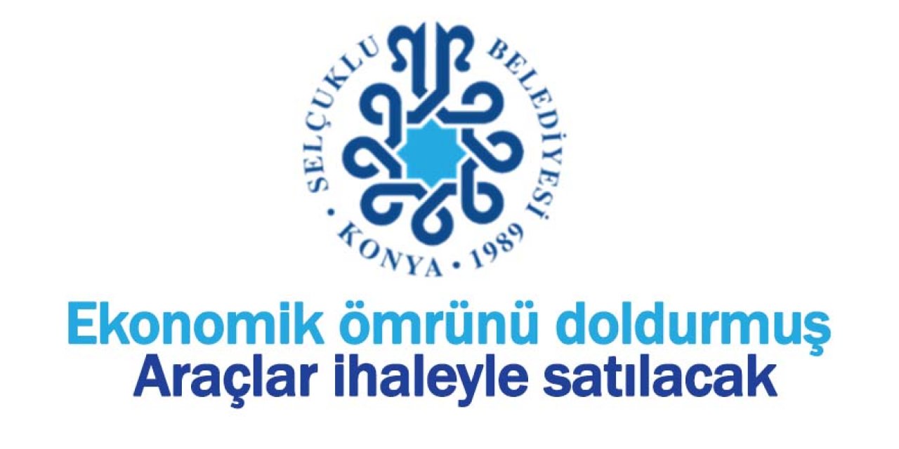 Ekonomik ömrünü doldurmuş Araçlar ihaleyle satılacak