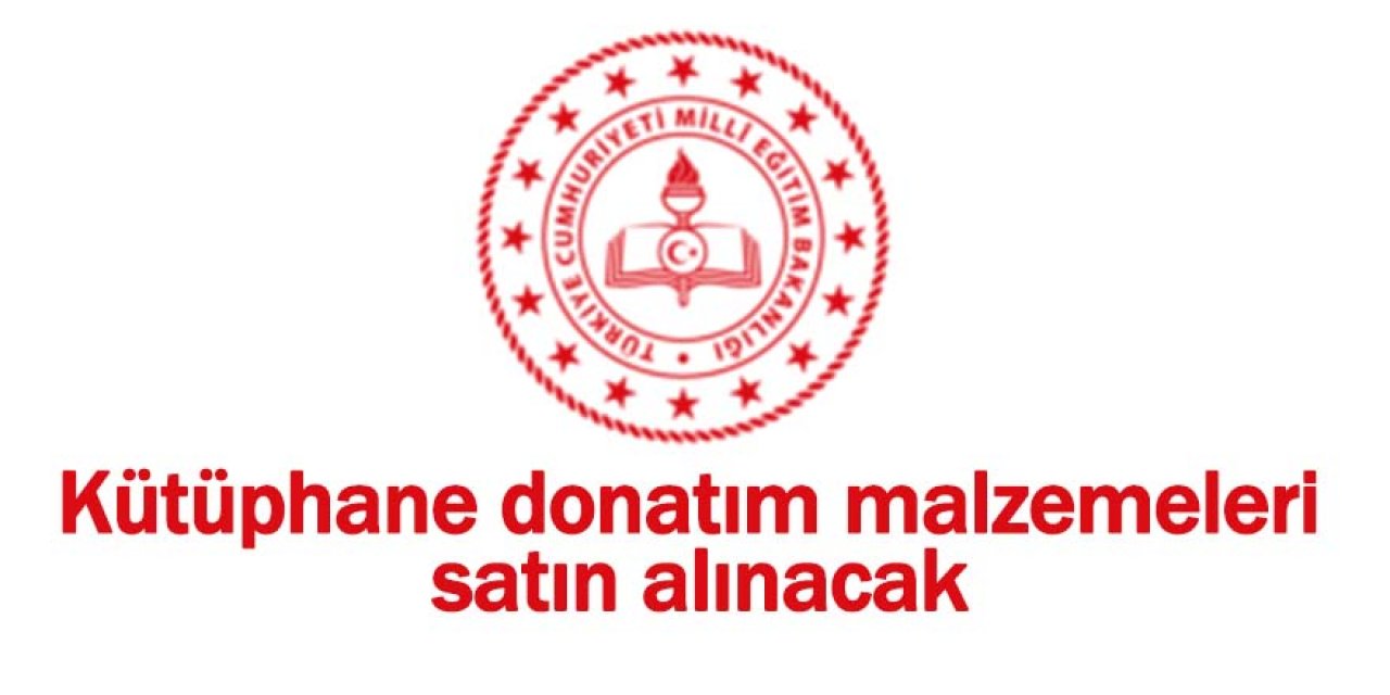 Kütüphane donatım malzemeleri satın alınacak