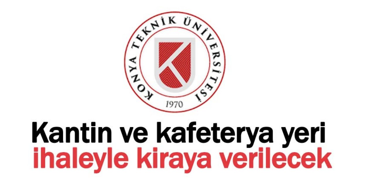 Kantin ve kafeterya yeri ihaleyle kiraya verilecek