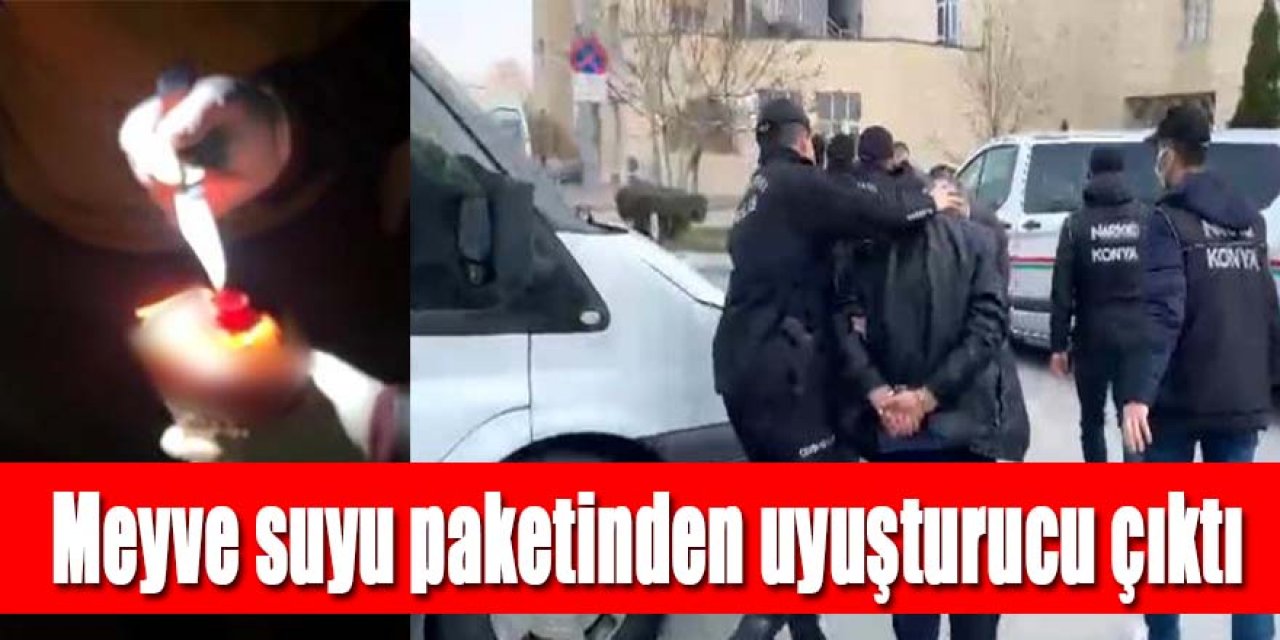 Meyve suyu paketinden uyuşturucu çıktı