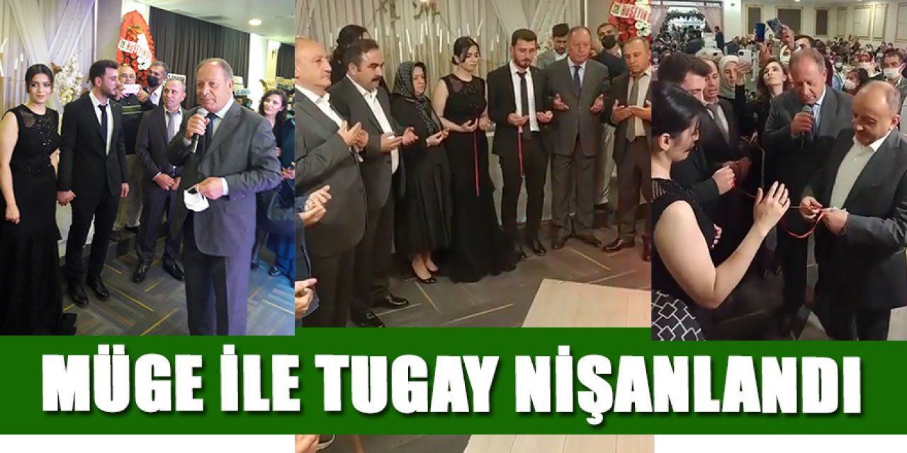 MÜGE İLE TUGAY NİŞANLANDI
