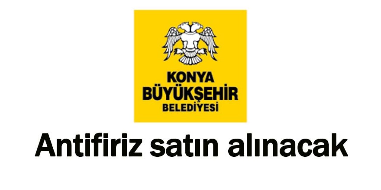 Antifiriz satın alınacak