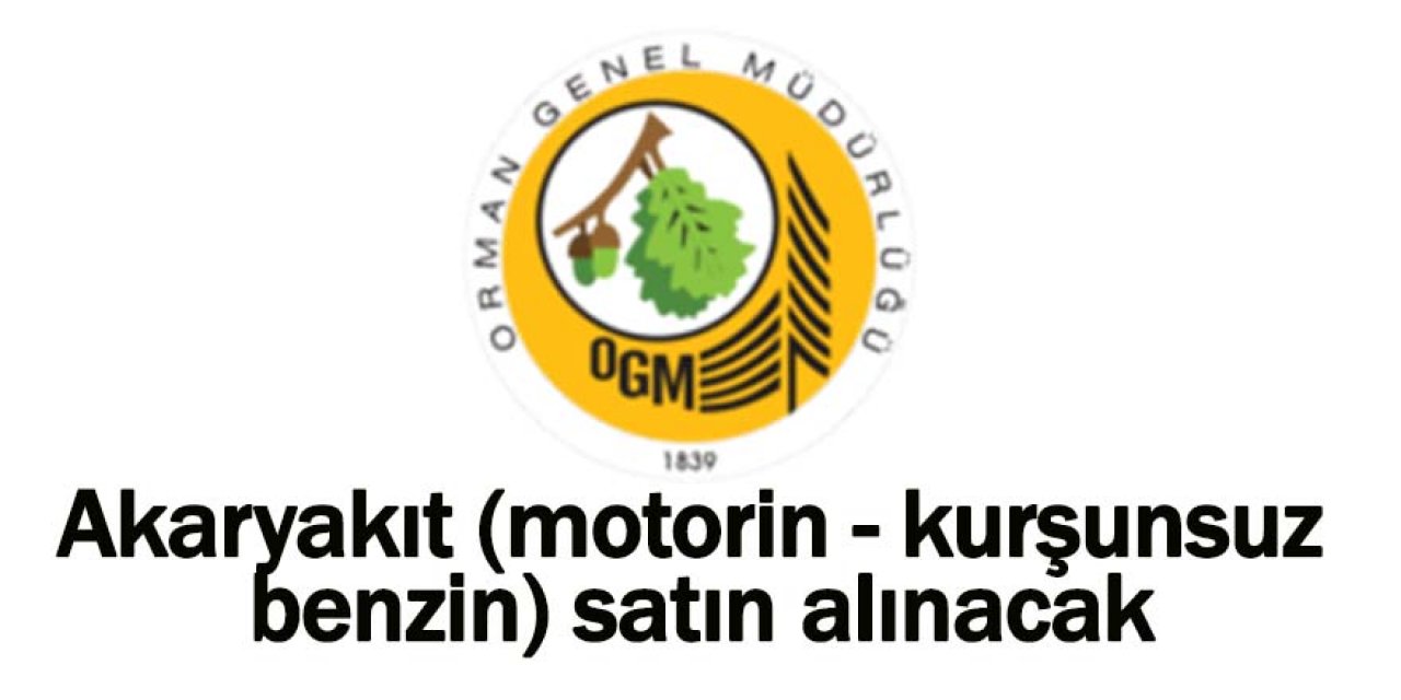 Akaryakıt (motorin - kurşunsuz benzin) satın alınacak