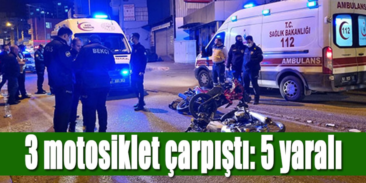 3 motosiklet çarpıştı: 5 yaralı