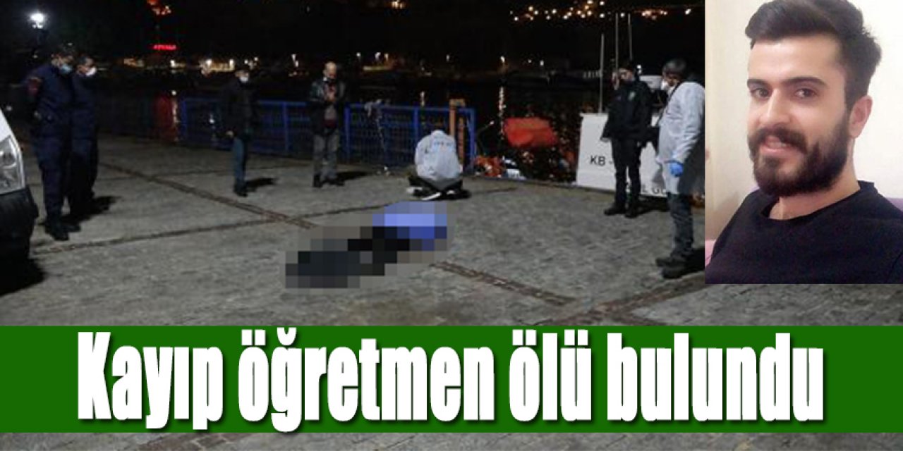 Ailesinin kayıp ihbarı yaptığı öğretmen denizde ölü bulundu