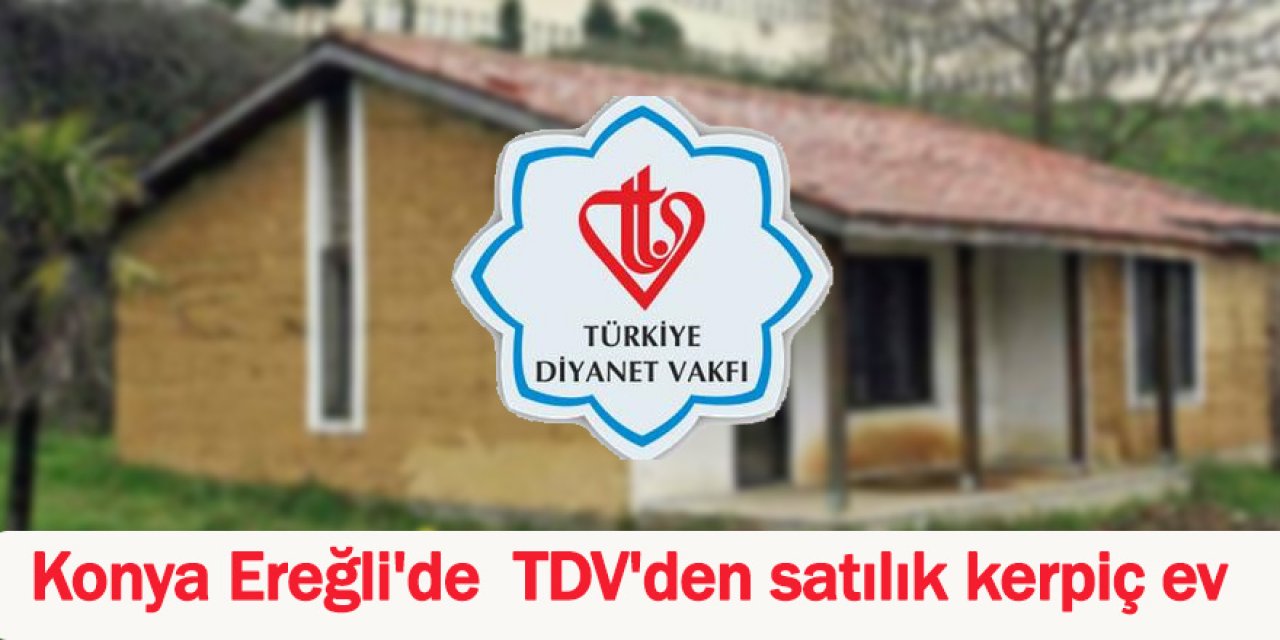 Konya Ereğli'de  TDV'den satılık kerpiç ev 
