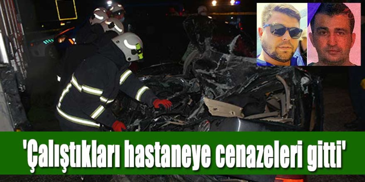 Kazada ölen 2 güvenlik görevlisi arkadaş, çalıştıkları hastanenin morguna kaldırıldı