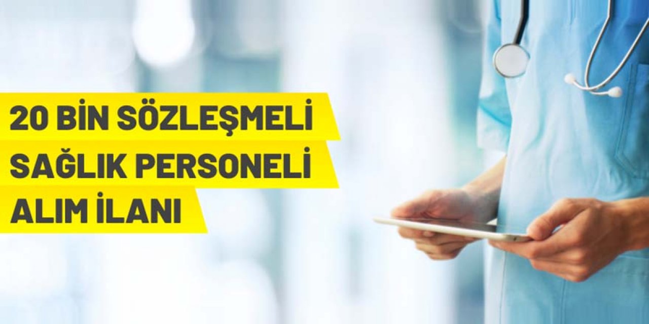 20 bin sözleşmeli personel alınacak