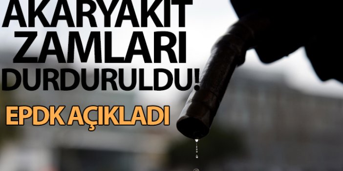 EPDK: 'Dövizde yaşanan düşüş sebebiyle akaryakıt zamları durdurulmuştur'