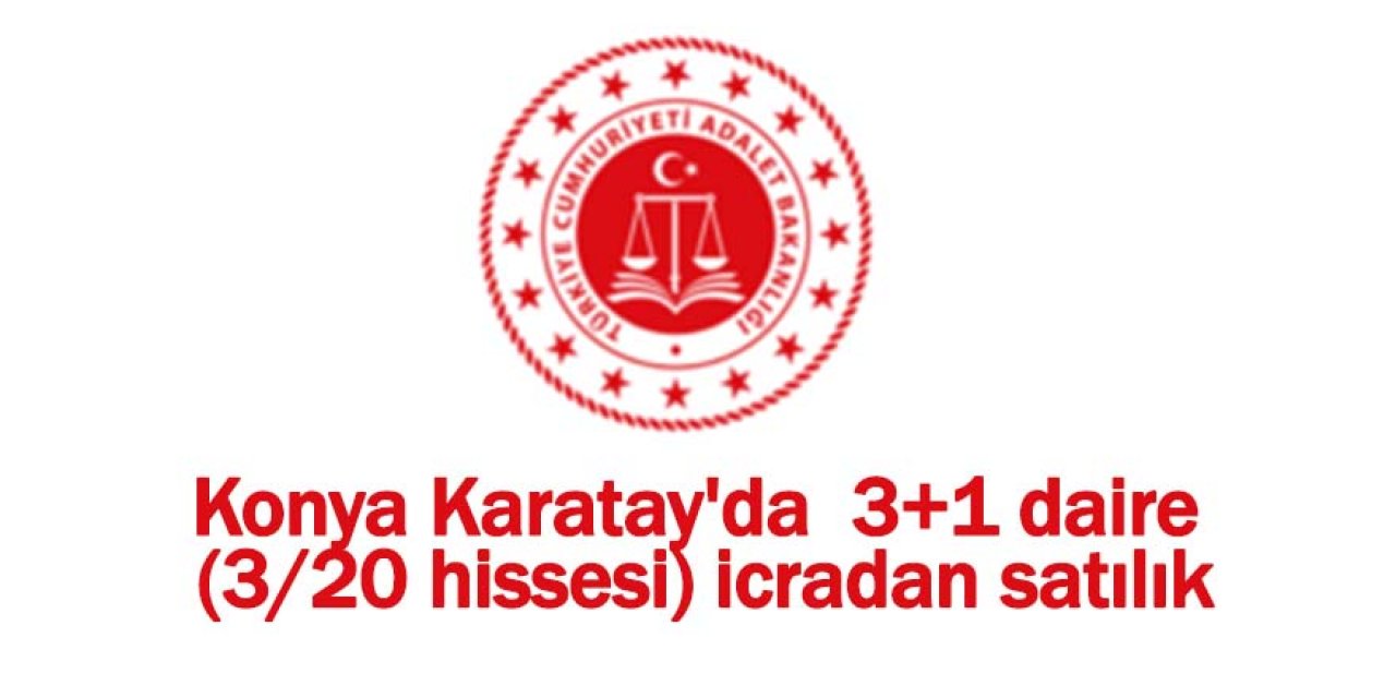Konya Karatay'da  3+1 daire (3/20 hissesi) icradan satılık