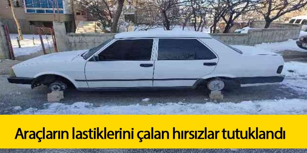  Araçların lastiklerini çalan hırsızlar tutuklandı