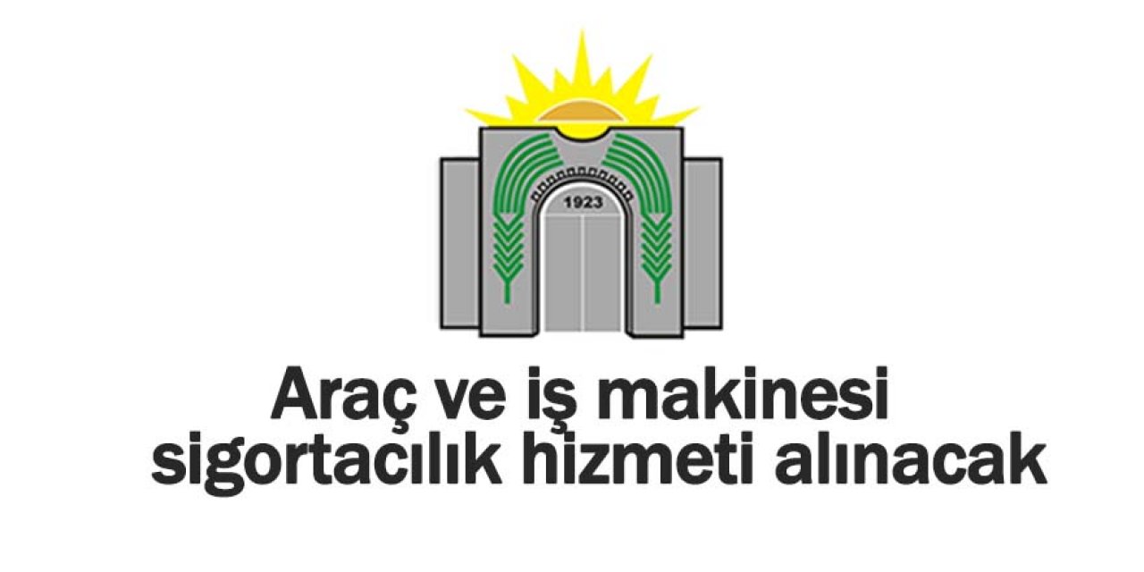 Araç ve iş makinesi için sigortacılık hizmeti alınacak