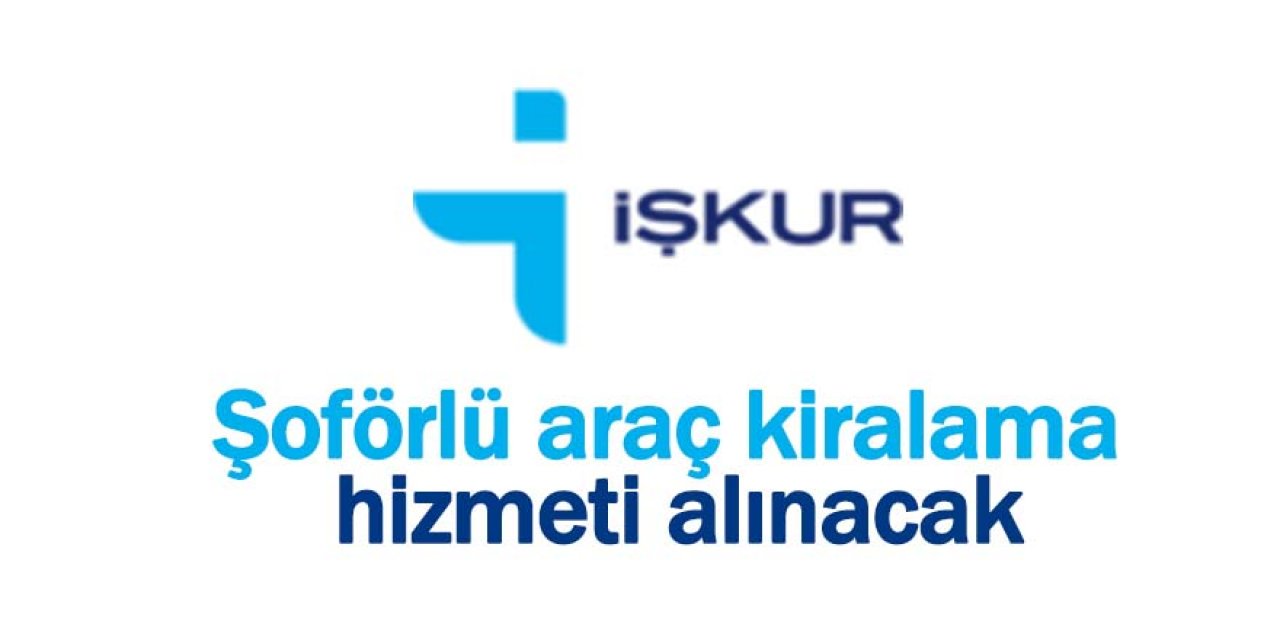 Şoförlü araç kiralama hizmeti alınacak