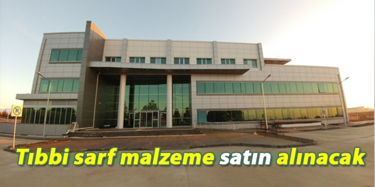 Tıbbi sarf malzeme satın alınacak