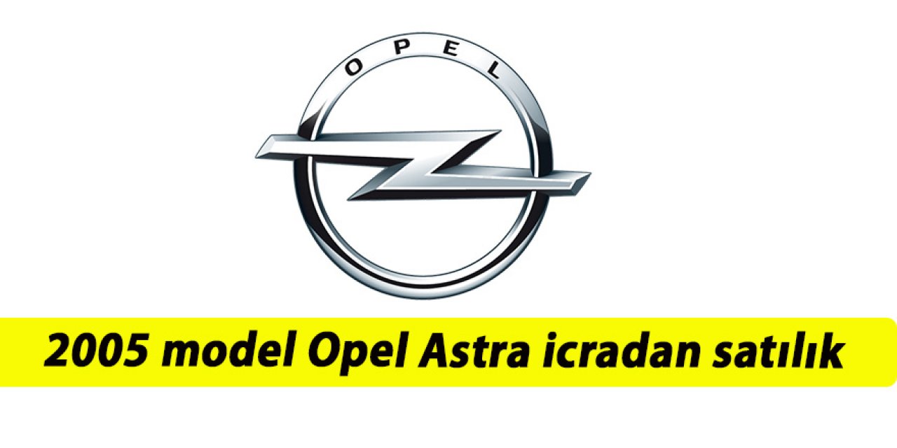 2005 model Opel Astra icradan satılık