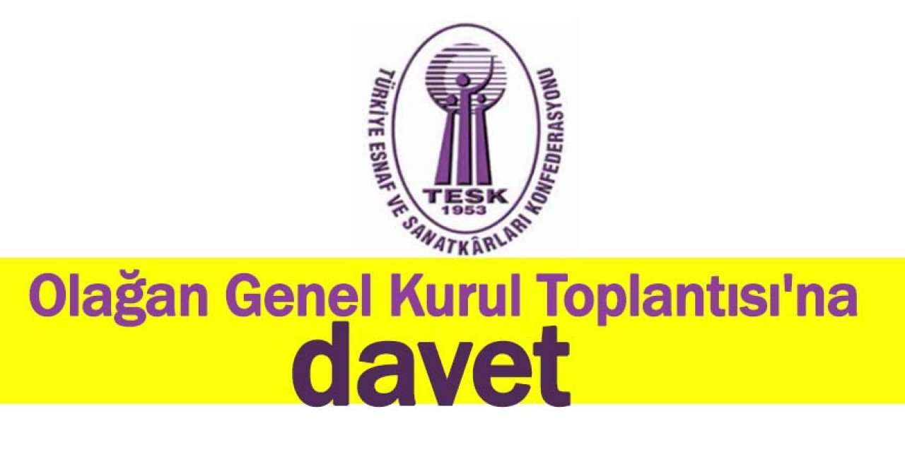 Olağan Genel Kurul Toplantısı'na davet