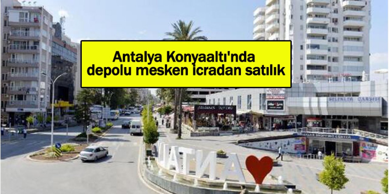 Antalya Konyaaltı'nda 196 m² depolu mesken icradan satılık