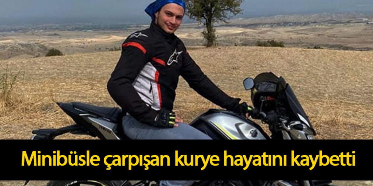 Minibüsle çarpışan motosikletli kurye öldü