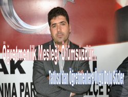 Tatlısu: Öğretmenlik mesleği ölümsüzlüktür