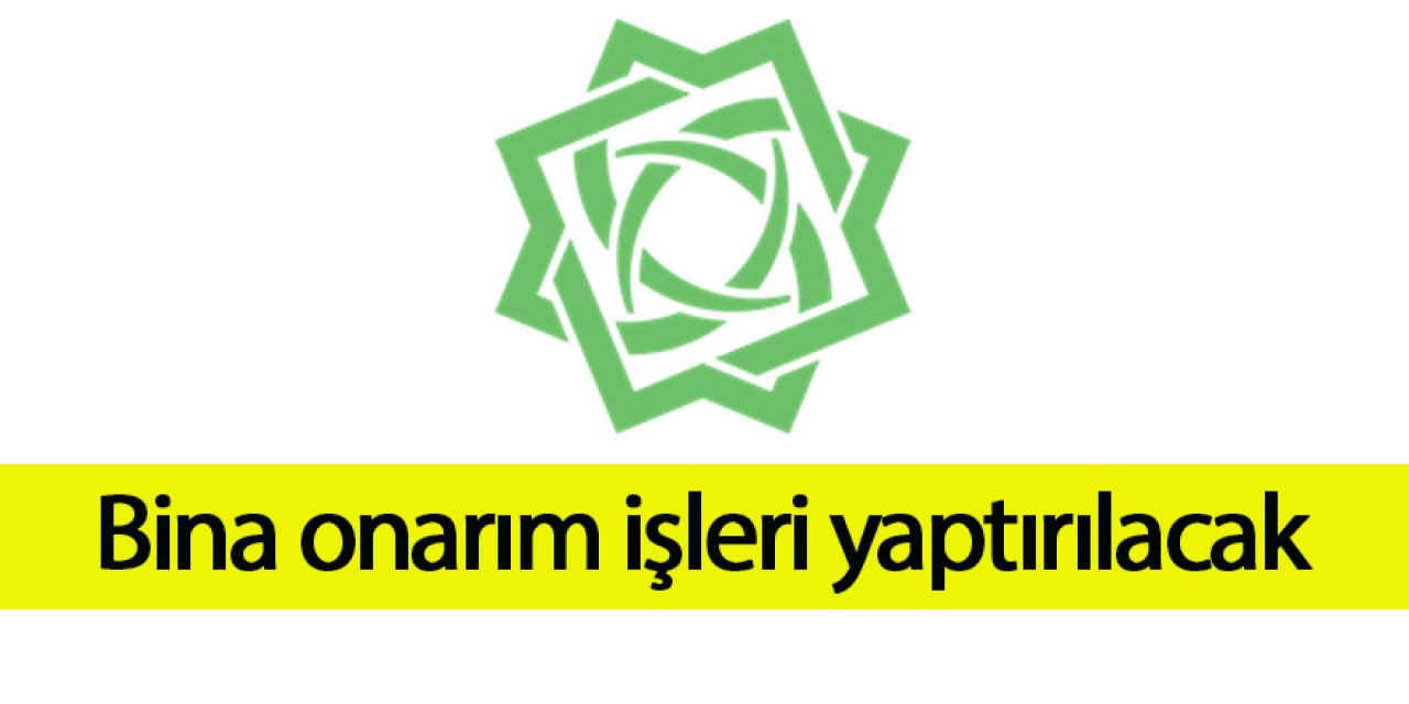 Bina onarım işleri yaptırılacak