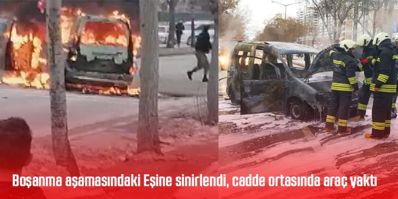 Boşanma aşamasındaki eşine sinirlenip, yeğeninin hafif ticari aracını benzin döküp yaktı