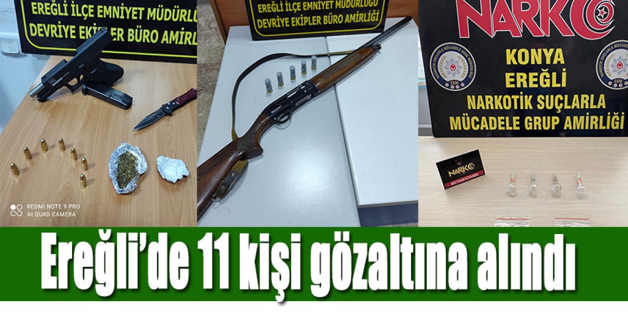 Ereğli’de 11 kişi gözaltına alındı