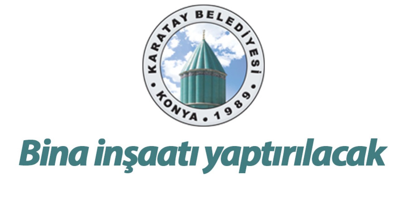 Bina inşaatı yaptırılacak