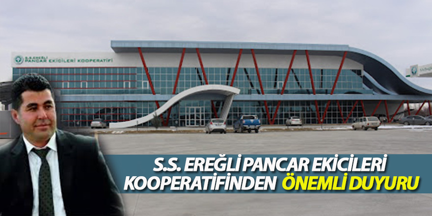 S.S. Ereğli Pancar Ekicileri Kooperatifinden Önemli Duyuru