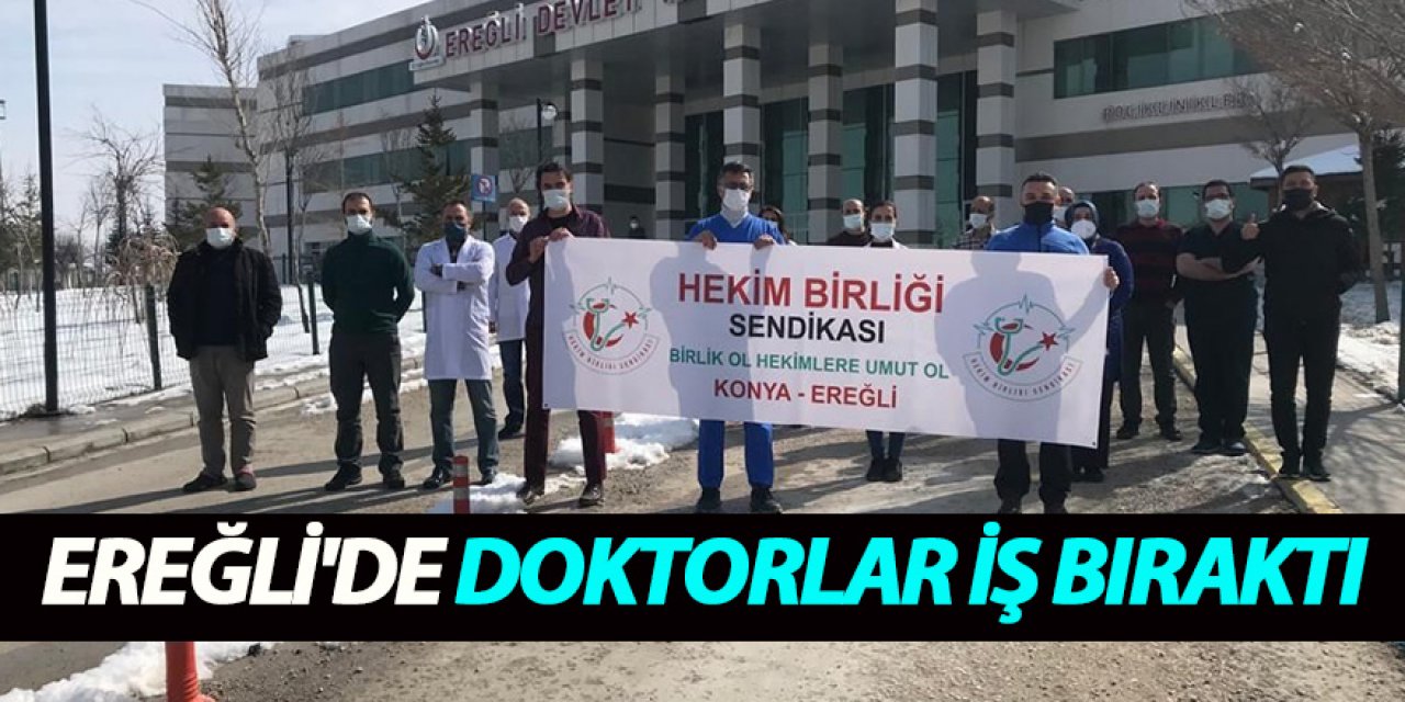 Ereğli'de Doktorlar İş Bıraktı