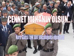 Kore Gazisi Işık son yolculuğuna uğurlandı