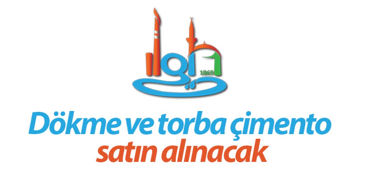 Dökme ve torba çimento satın alınacak