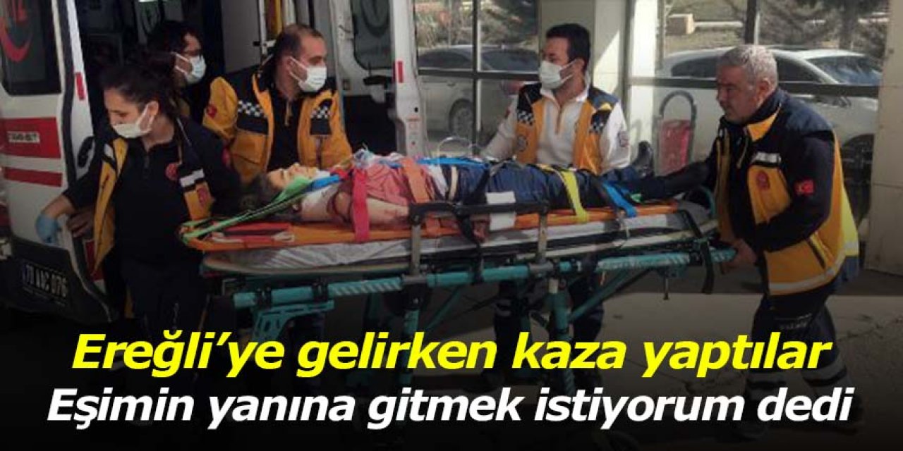 Karaman'dan Ereğli'ye Gelirken Kaza Yaptı