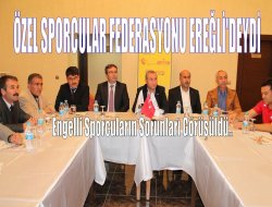 Özel Sporcular Federasyonu Ereğli’deydi