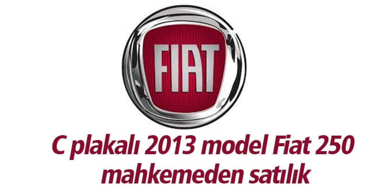 C plakalı 2013 model Fiat 250 mahkemeden satılık