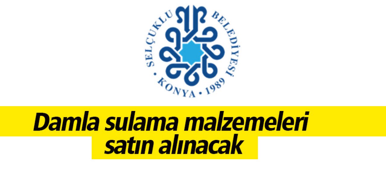 Damla sulama malzemeleri satın alınacak