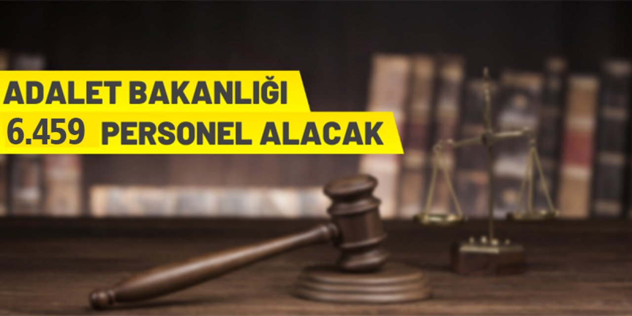 Adalet Bakanlığı 6.459 personel alacak