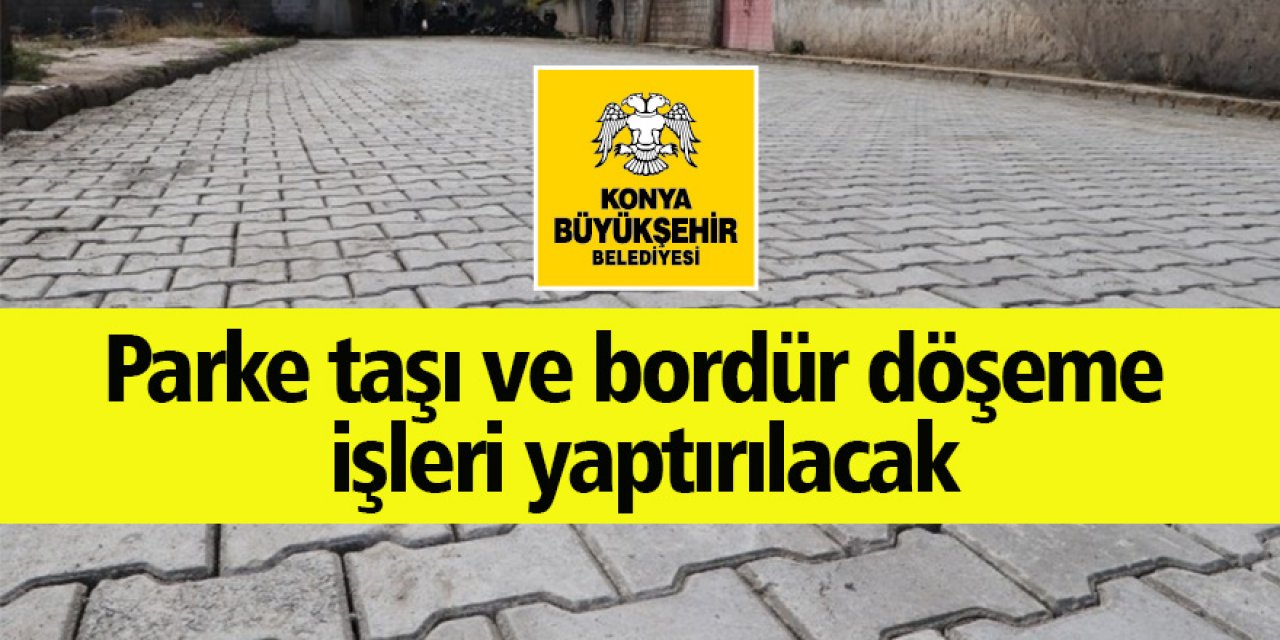 Parke taşı ve bordür döşeme işleri yaptırılacak
