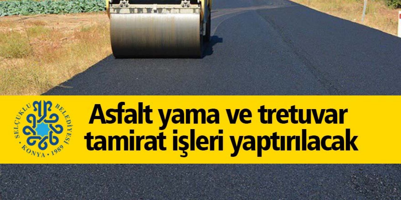 Asfalt yama ve tretuvar tamirat işleri yaptırılacak