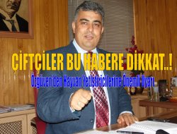 Özgüven’den hayvan yetiştiricilerine uyarı!